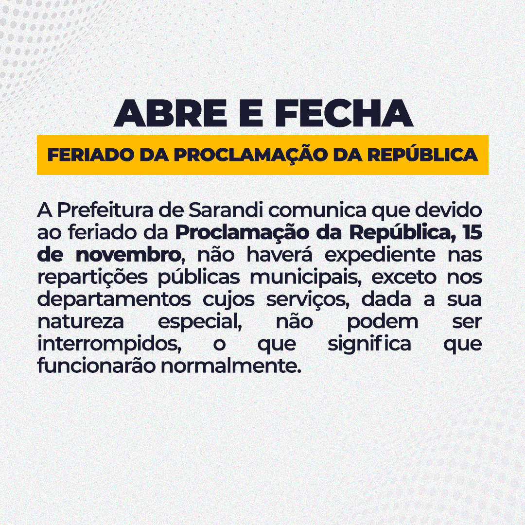 Confira o abre e fecha dos serviços municipais nesta sexta, 15, durante feriado da Proclamação da República